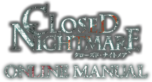 CLOSED NIGHTMARE（クローズド・ナイトメア）［Nintendo Switch™版］ オンラインマニュアル